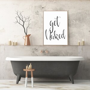 Get Naked Druck | Get Naked Wandkunst | Wohnkultur | Badezimmer Dekor | Badezimmer Druck | Druckbare Wandkunst | Typografie Druck | Nackt sein