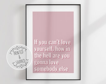 If you can't love yourself Print | Ru Paul Quote Art Print | Quote Wall Art | Wall Decor Print | Home Decor | Drag Race Print