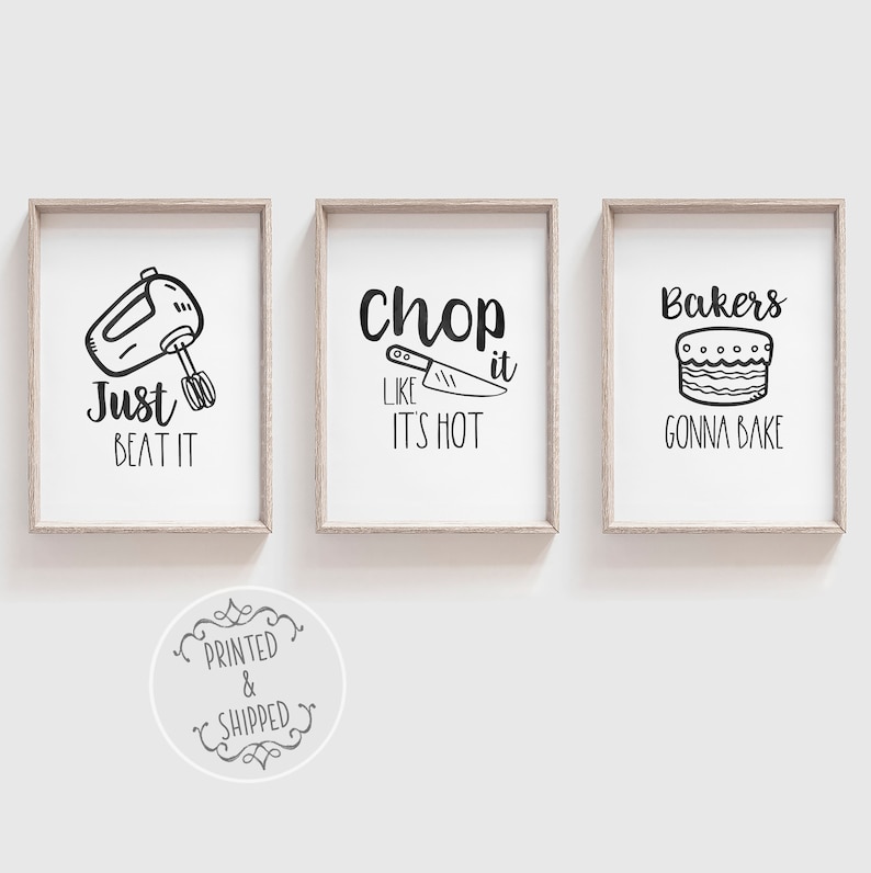 Kitchen Prints Kitchen Art Kitchen Decor Chop It Like It's Hot Bakers Gonna Bake Pick Any 3 Set of 3 A4 image 2