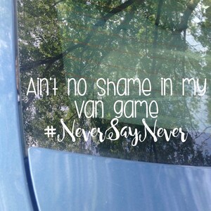 Van Decal Ain T No Shame In My Minivan Game Never Say Etsy