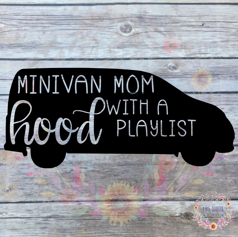 Minivan Decal Minivan Mom Bumper Sticker Hood Playlist Mom | Etsy