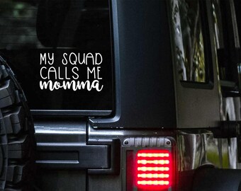 My Squad Calls Me Mom Car Decal, Mom Life, Van Decal, Gift for Mom, Minivan Bumper Sticker, Funny Decal, Fun Rear Window Vinyl, Mom of Both