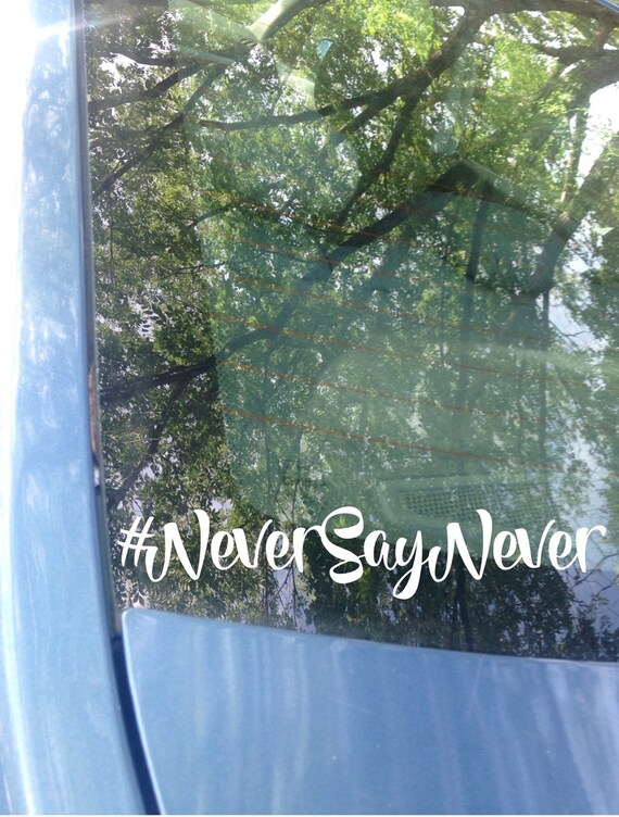 Van Decal Never Say Never Funny Decal Mini Van Car Decal | Etsy