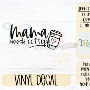 a sticker with the words mama needs coffee on it