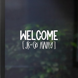 Welcome JK Go Away Decal, No Soliciting Sign, Solicitation Sticker, Do Not Disturb, Housewarming Gift, Glass Door, House Porch, No Sales,