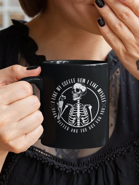 I Like My Coffee Dark, Bitter and Too Hot For You / Gift for Dad / Funny Mug / Fathers Day Gift