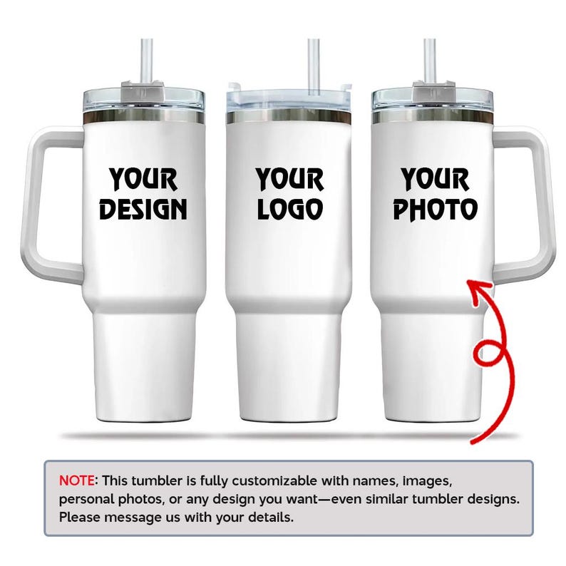 three white tumblers with the text "YOUR DESIGN" and "YOUR PHOTO" printed on them. The tumblers are customizable, allowing users to add names, images, personal photos, or any design they prefer. The image also includes a note that encourages users to communicate their design preferences with the company, and it provides a message for users to send their details.