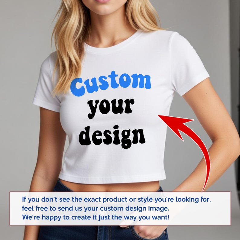 A woman wearing a white t-shirt with the text "Custom your design" printed on it, along with a red arrow pointing to her right arm.