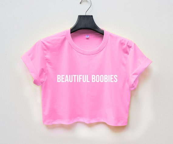 Beautiful boobies crop top beautiful boobies t shirt quote | Etsy