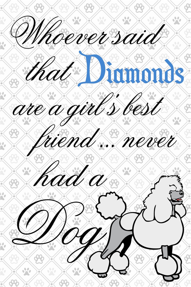 Dogs not Diamonds are a Girl/'s Best Friend Standard Poodle garden flag