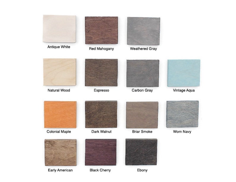 May include: A chart of 15 different wood stain colors, including Antique White, Red Mahogany, Weathered Gray, Natural Wood, Espresso, Carbon Gray, Vintage Aqua, Colonial Maple, Dark Walnut, Briar Smoke, Worn Navy, Early American, Black Cherry, and Ebony.