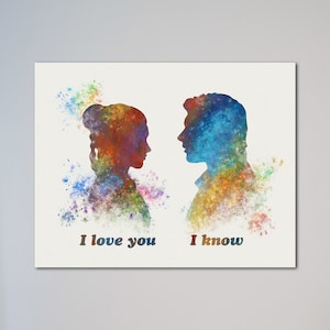 I love you I know Han Solo and Leia Poster Valentine&#39;s Day Gifts Love Gift Wedding Gift for her Star Wars girlfriend gift