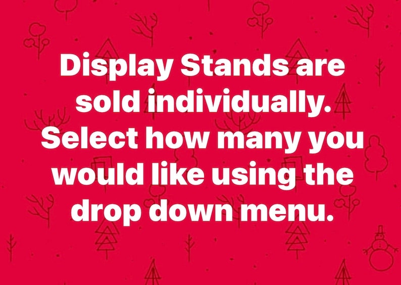 Op de afbeelding: Rode achtergrond met witte tekst: "Display Stands worden per stuk verkocht. Selecteer hoeveel u wilt met behulp van het vervolgkeuzemenu."