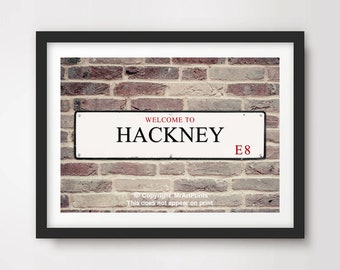 HACKNEY London ART PRINT E8 Postcode Street Road Sign District Borough Poster Wall Picture Home Decor A4 A3 A2 (10 Sizes)