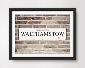 WALTHAMSTOW London ART PRINT E17 Postcode Street Road Sign District Borough Poster Wall Picture Home Decor A4 A3 A2 (10 Sizes)