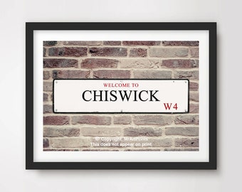 CHISWICK London ART PRINT W4 Postcode Street Road Sign District Borough Poster Wall Picture Home Decor A4 A3 A2 (10 Sizes)