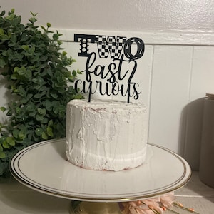 Too fast 2 curious cake topper