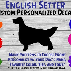 English Setter Personalized Silhouette Vinyl Decal Sticker - Window Decal - Car Sticker – Dog Name Tumbler, Phone - Custom Dog Name Decal