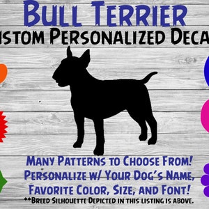 Bull Terrier Personalized Dog Silhouette Vinyl Decal - Dog Sticker - Window Decal - Car Sticker – Dog Name Tumbler, Phone Art Custom Decal