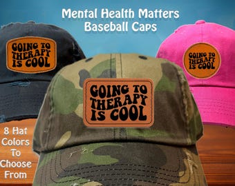 Going to Therapy is Cool Mental Health Matters Anxiety Awareness Distressed Baseball Cap Hat Engraved Faux Leather Patch Inspirational