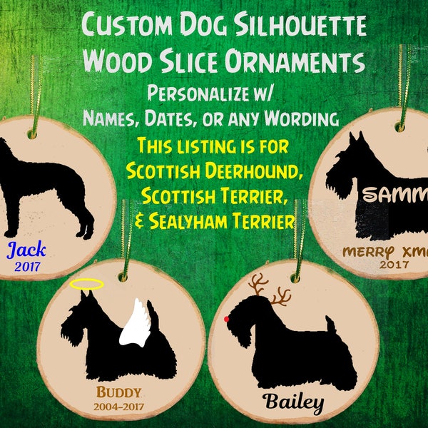 Personalized Dog Wood Slice Ornament / Angel / Reindeer / Memorial / Christmas / Scottish Deerhound / Scottish Terrier / Sealyham Terrier