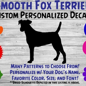 Smooth Fox Terrier Personalized Dog Silhouette Vinyl Decal - Dog Sticker - Window Decal - Car Sticker – Dog Name Tumbler – Custom Decal