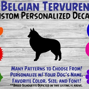 Belgian Tervuren Personalized Dog Silhouette Vinyl Decal - Dog Sticker - Window Decal - Car Sticker – Dog Name Tumbler, Phone – Custom Decal