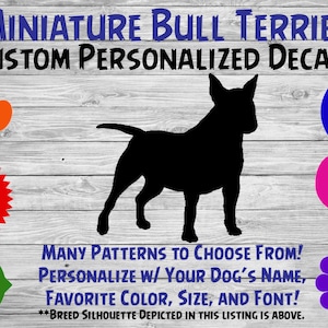 Miniature Bull Terrier Personalized Dog Silhouette Vinyl Decal - Dog Sticker - Window Car Sticker – Yeti Tumbler, Phone - Custom Name Decal