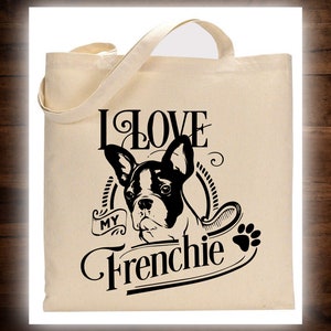 I Love My Frenchie French Bulldog Cotton Tote Bag - Shopping Sack - Dog Grooming Accessories - Eco-Friendly Bag - Dog Club Ring Trophy Prize