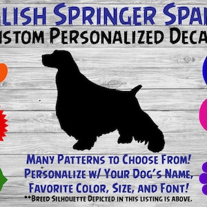English Springer Spaniel Personalized Silhouette Vinyl Decal Sticker - Window Decal - Car Sticker – Dog Name Tumbler, Phone - Custom Decal