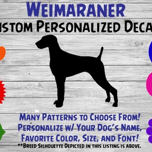 Weimaraner Personalized Dog Silhouette Vinyl Decal - Dog Sticker - Window Decal - Car Sticker – Dog Name Tumbler, Phone - Custom Name Decal