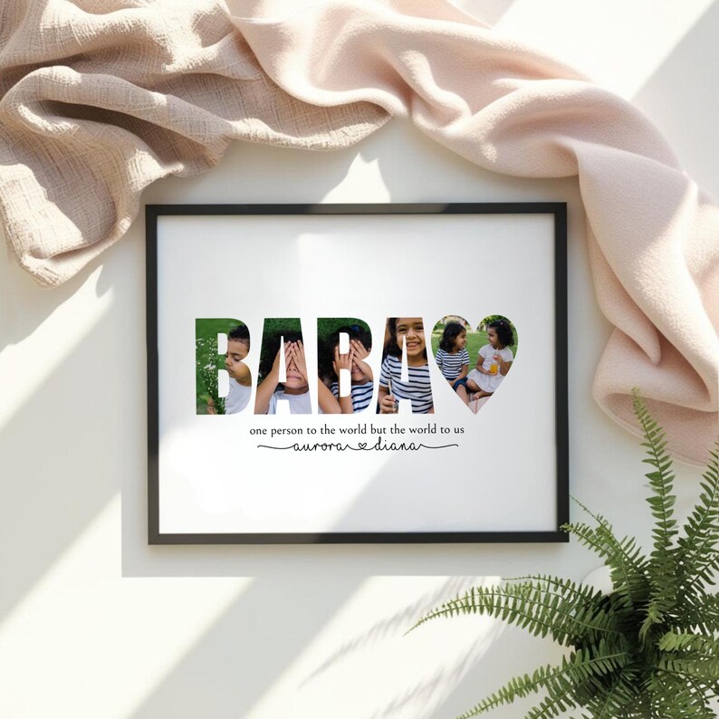May include: A framed print with the word "BABES" in green letters, each filled with a different photo. The last letter is a heart shape with two children. Text below reads "one person to the world but the world to us" and names.
