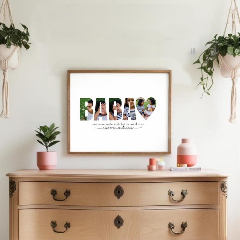 May include: A framed print with the word "BABA" in a stylized font, with photos integrated into the letters. The print includes the text "one person to the world but the world to us" and the names "aurora & diana" below.