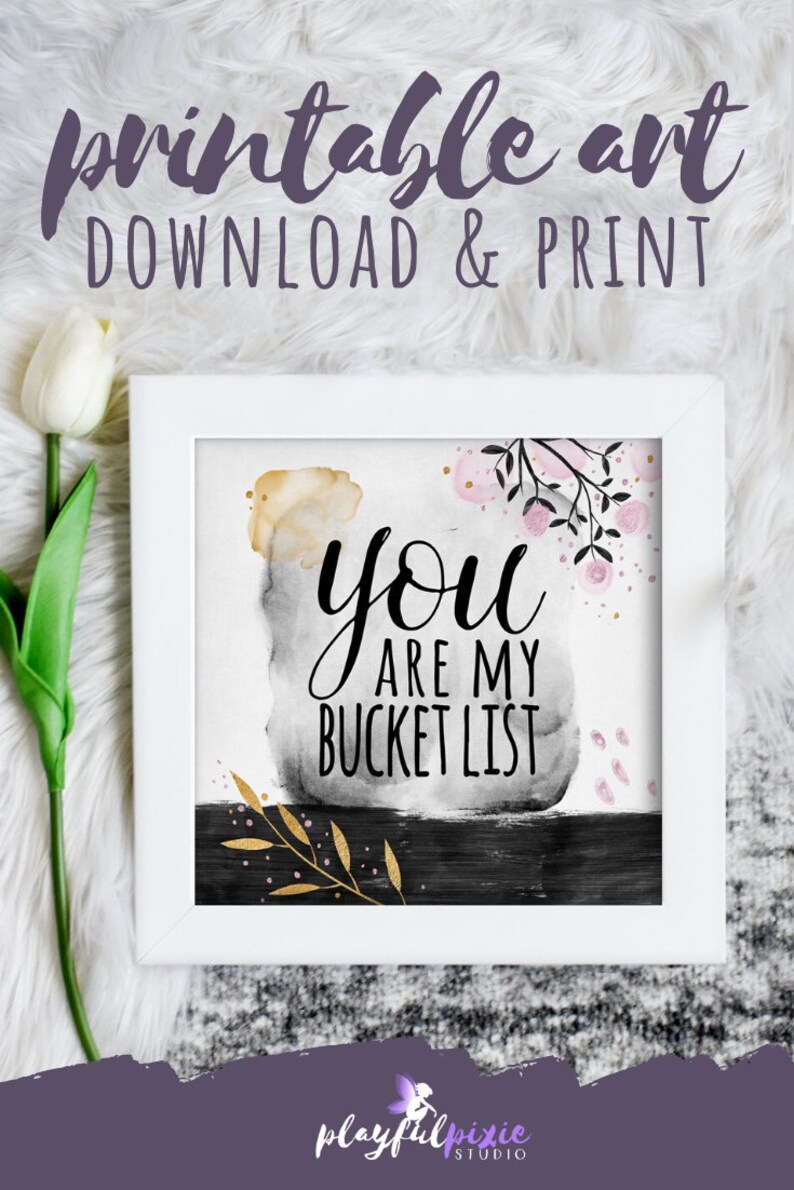 You are my Bucket List Inspirational Quote Printable Etsy