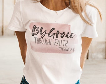 Christian Shirt, By Grace Christian Tee, Jesus Christian Apparel, Trendy Christian Gifts For Her, Bible Verse Shirt, Bible Study Gift