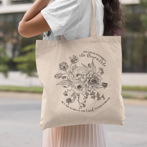 Floral Tote Bag, Christian Tote Bag, Aesthetic Canvas Bag, Bible Verse Tote Bag, The Grass Withers Christian Bag, Bag for Church