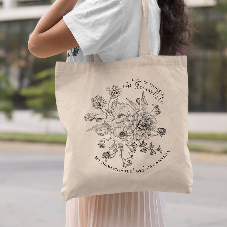 Floral Tote Bag, Christian Tote Bag, Aesthetic Canvas Bag, Bible Verse Tote Bag, The Grass Withers Christian Bag, Bag for Church