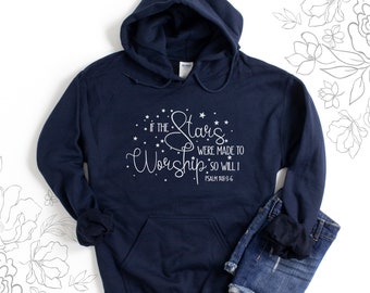 If the Stars Were Made to Worship Christian Hoodie for Women, Christian Hooded Sweater, Bible Study Sweater, Gift for Her Unisex Hoodie