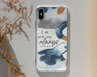 I am with you always Christian iPhone Case, Bible Verse Phone Case, Watercolor iPhone 13 Case, iPhone 11, Phone Case for Girls