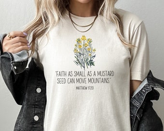 Christian T-Shirt, Faith as small as a mustard seed Shirt, Trendy Christian Gift, Bible Verse Womans Shirt, Faith Based