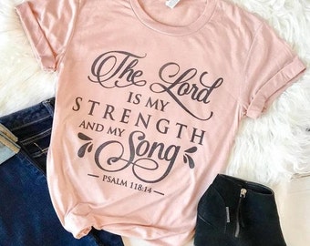 Christian Shirt for Women, The Lord is my Strength Shirt Psalm 118:14, Bible Study Tee, Trendy Christian Gift