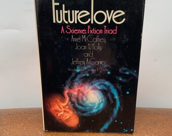 FutureLove Una tríada de ciencia ficción a. C. Tapa dura