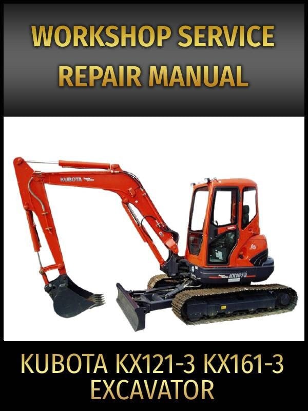 Kubota KX121-3 KX161-3 Excavator Service Repair Manual Pdf in Zip