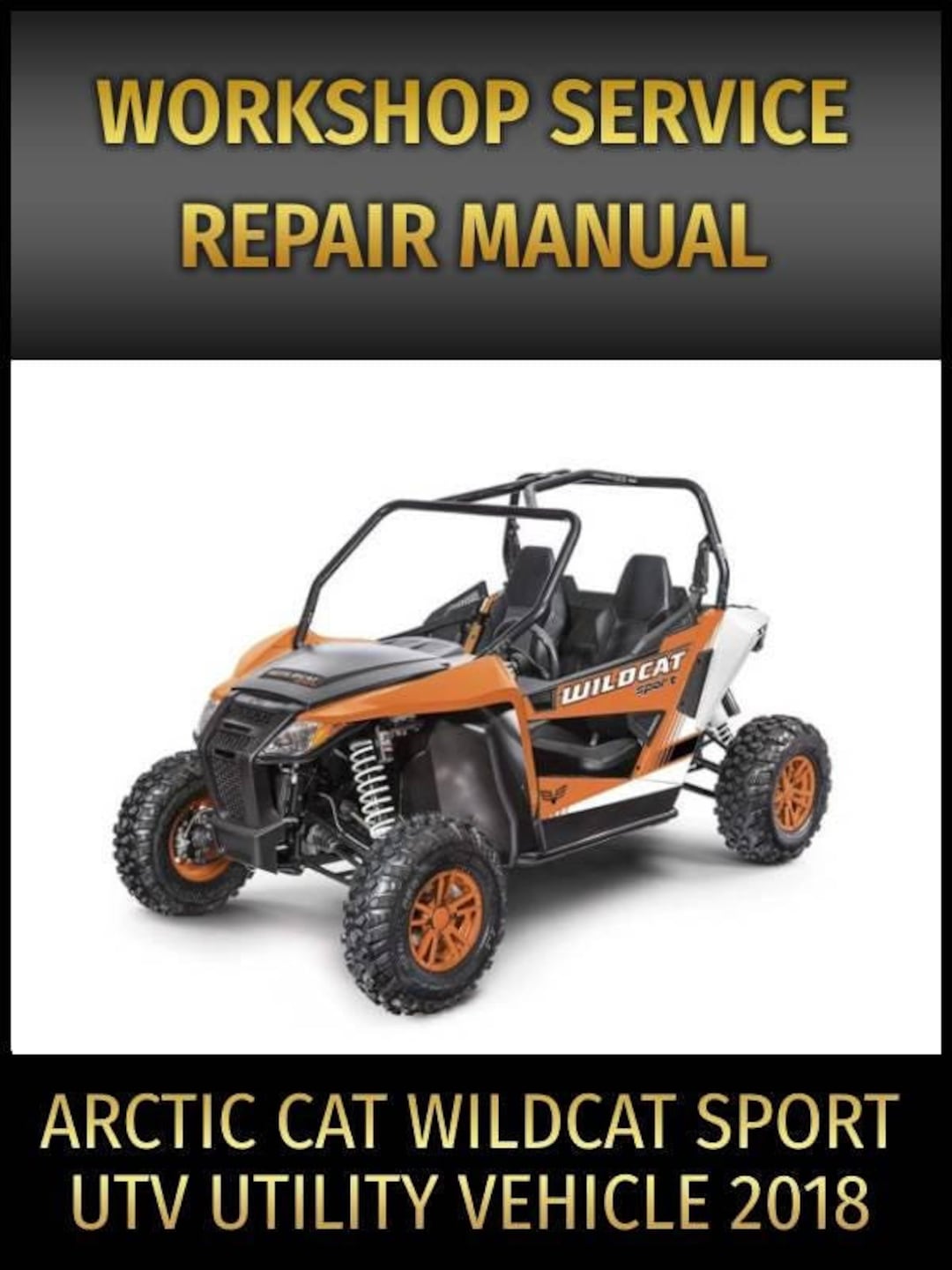 Arctic Cat Wildcat Sport UTV Utility Vehicle Service Repair Manual 2018 ...