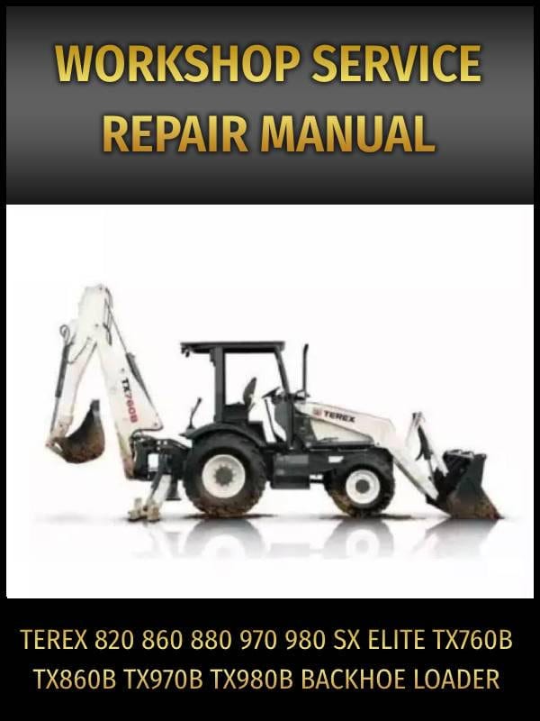 Terex 820 860 880 970 980 TX760B TX860B TX970B Backhoe Loader Service Repair Manual PDF In Zip Download-Pdf Manual, Wiring, Owners manual