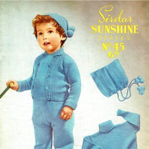 May include: A blue knitted baby outfit with a matching hat. The outfit includes a cardigan, pants, and a hat with a pom-pom on top. The pattern is called "Sirdar Sunshine Series No. 45 6d."