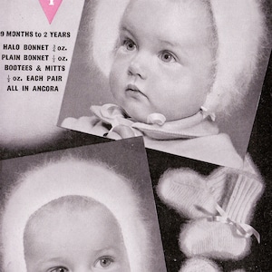 May include: A black and white photo of two babies wearing white knitted hats and booties. The image includes the text "BESTWAY KNITWEAR A2619 4d 9 MONTHS to 2 YEARS HALO BONNET 3/4 oz. PLAIN BONNET 1/2 oz. BOOTEES & MITTS 1/2 oz. EACH PAIR ALL IN ANCORA"