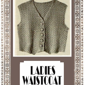 May include: A gray knitted sleeveless vest with a V-neck and button closure. The vest is framed in a decorative border with the text "LADIES WAISTCOAT".