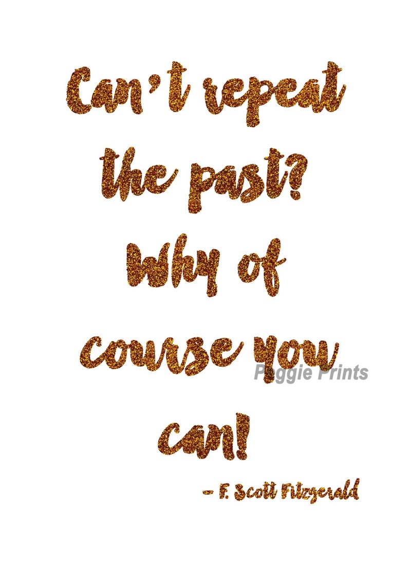 The Great Gatsby Quote Can t Repeat The Past Why Of Etsy