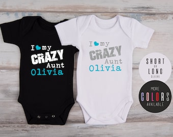 Aunt and Niece, Aunt and Nephew, I Love My Crazy Aunt Custom Name Baby Bodysuit, New Aunt Gift, Aunt To Be Shirt, More Colors Available